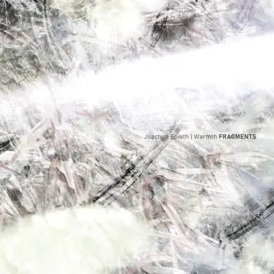 Listen to Fragments by Joachim Spieth & Warmth