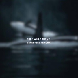 Free Willy Theme (Rework) MARKEYBEE