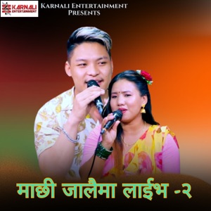 Machhi Jalaima ,Pt.2 (Live)