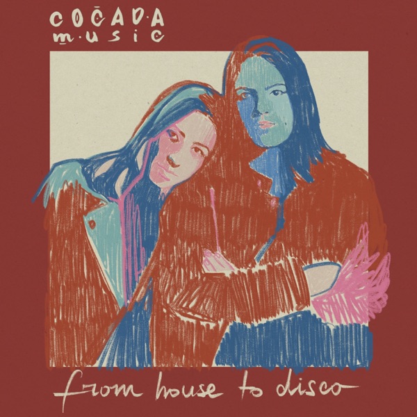 Cocada Radio 004: From House to Disco (DJ Mix)