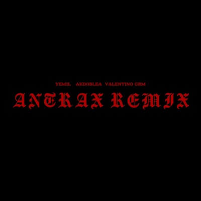 ANTRAX REMIX (feat. Yemil & Valentino Grm) - Single