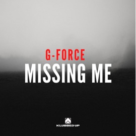 Missing Me (Radio Edit) G-Force