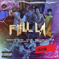 FULL LAG (feat. Necesito Pasta, Nay.B, Kilovatio, Jota, Bly-X, LH & Sr Lopez) - Single - Raulean LB