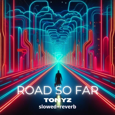 Road So Far (Slowed + Reverb) - Single
