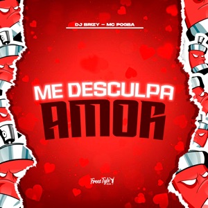 Me Desculpa Amor