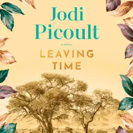 Leaving Time: A Novel (Unabridged)