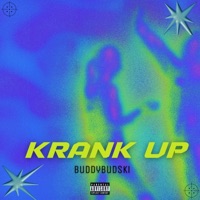 Krank Up - Single - Buddybudski