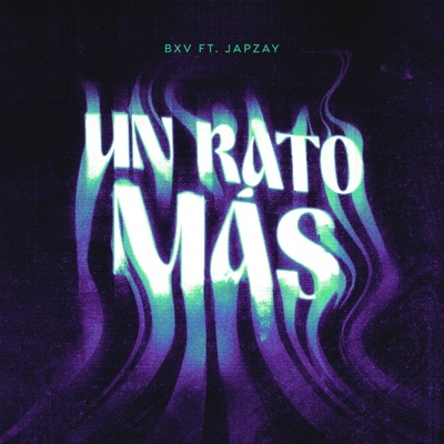 Un rato más (feat. Japzay) - Single