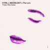 CYRIL, MOONLGHT & The La's - There She Goes artwork