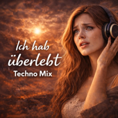 Ich Hab Überlebt (Techno Mix)