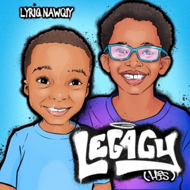 Legacy (His) Lyriq Nawqiy