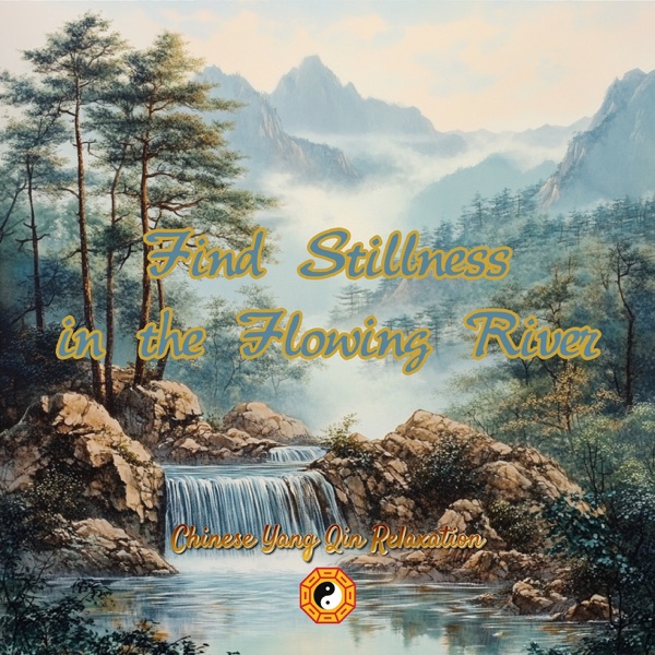 Find Stillness in the Flowing River