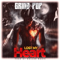 LOST MY HEART - Single - Grind pop