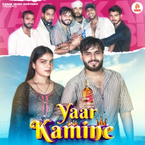 Yaar Kamine (feat. Harendra Nagar)