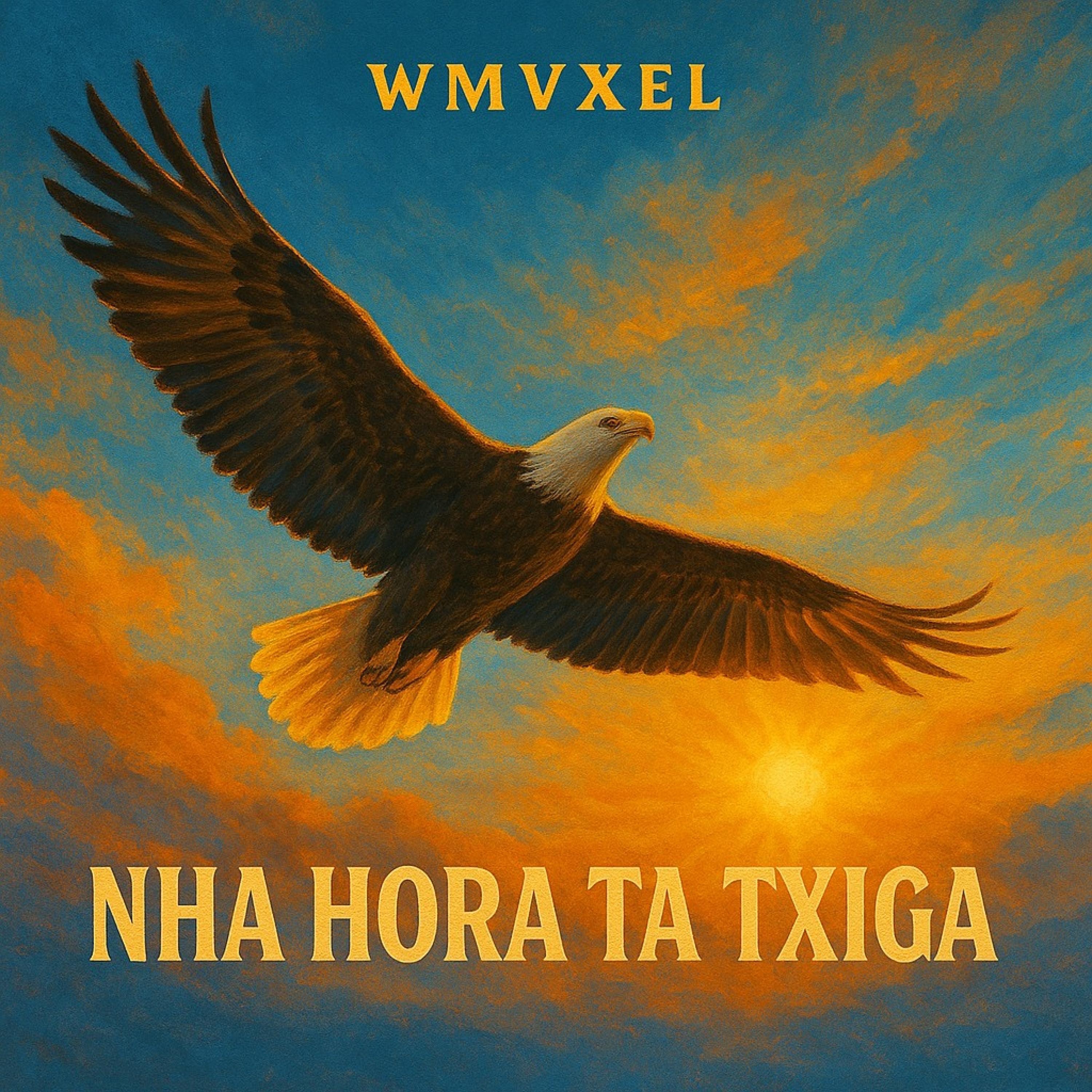 WM VXEL - NHA HORA TA TXIGA ( VIDEO LETRA )