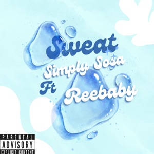 Sweat (feat. ReeBaby)