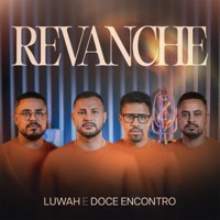 Revanche - Single - LUWAH & Doce Encontro