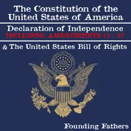 The Constitution of the United States of America, Declaration of Independence and the United States Bill of Rights