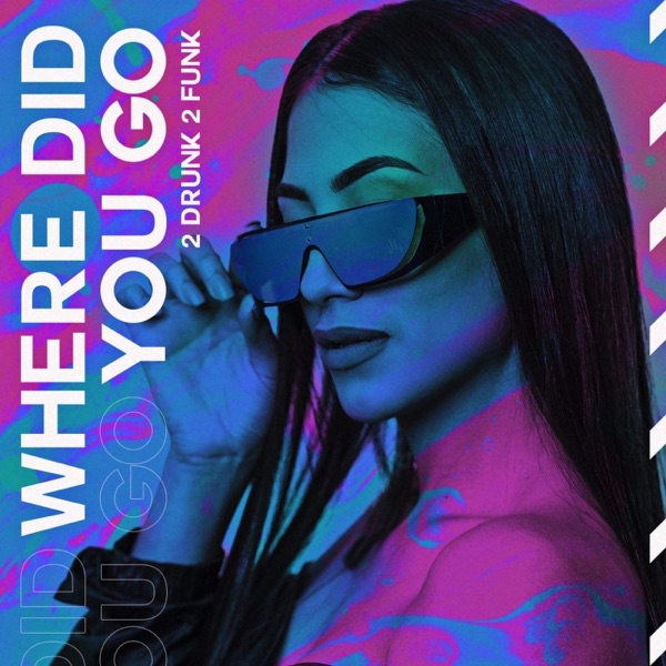 Where Did You Go - Single