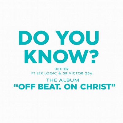 Do you know? (feat. Lex Logic & Sr Victor256) - Single