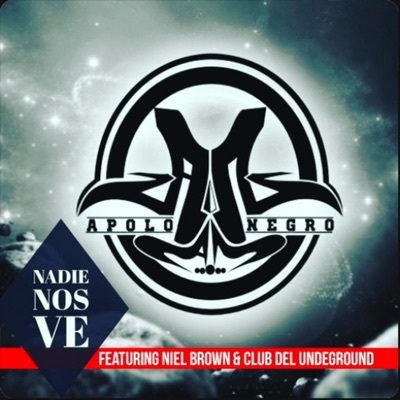Club del undergraund (Nadie nos ve) (feat. Apolo negro, Niel & Rapbrina) - Single