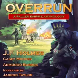 Overrun: Fallen Empire, Volume 2 (Unabridged)