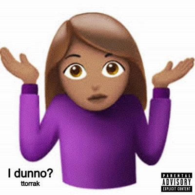 i dunno? - Single
