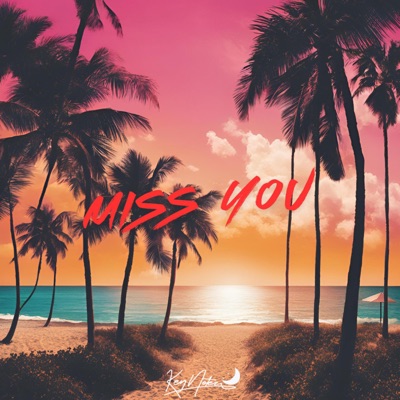 Miss You (feat. LoudPaq) - Single