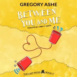 Between You and Me: (The Last Picks Book 5) (Unabridged)