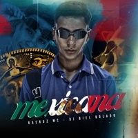 Mexicana - Single - Racruz MC & DJ Biel Bolado