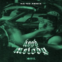 Hood Melody (NA-NO Remix) - Single - RUL
