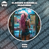 Machine - Single - R.Dawe & Dankl
