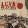 Cienfuego & KOFIA - Leve Palestina