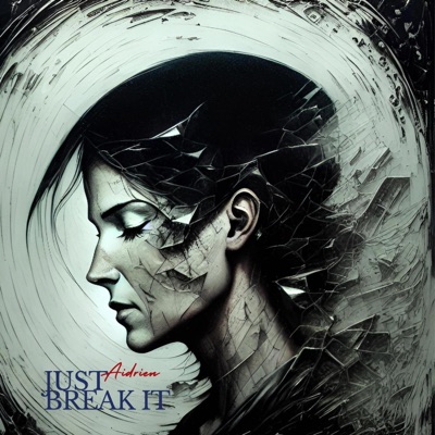 Just Break It (Radio Edit) - Single