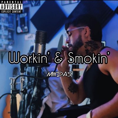Workin' & Smokin' - Single