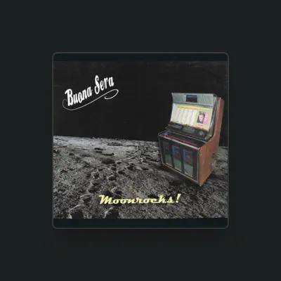 Listen to Buona Sera, watch music videos, read bio, see tour dates & more!