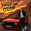 Drive Me Home