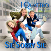 Sie Sorry Sie - I Quattro