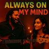 Always On My Mind - Song Writer's Playbook new Single