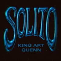 SOLITO - Single - King Art & Quenn