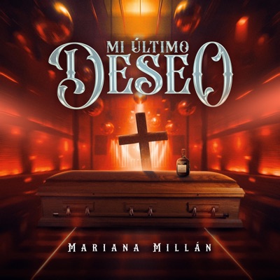 Mi Último Deseo - MarianaMillan - Single
