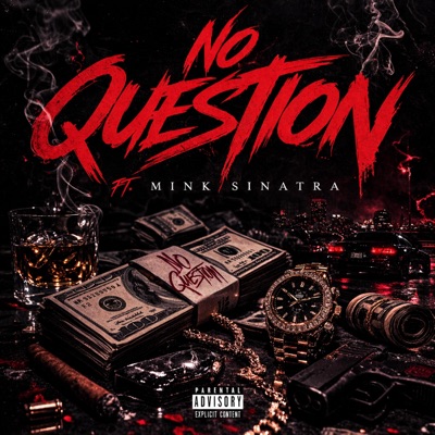 Noquestion (feat. Mink Sinatra) - Single