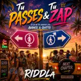 Riddla & Mikado - TU PASSES & TU ZAP