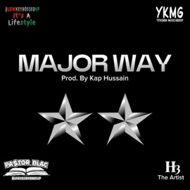 Major Way (feat. H3TheArtist) Pa$tor Blac