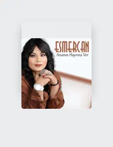 Ouça Esmercan, assista a videoclipes, leia a biografia, veja as datas das turnês e mais!