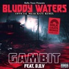 Bluddy Waters (feat. Gambit Ramsay & D.O.V) [MiLKCRATE Remix]