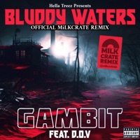 Bluddy Waters (feat. Gambit Ramsay & D.O.V) [MiLKCRATE Remix] - Single - Hella Treez