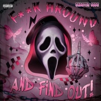 Fuck around and Find out - Single - Chaotic Code