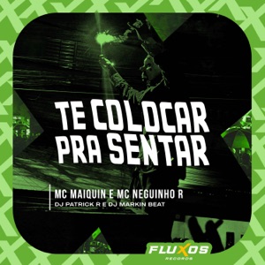 Te Colocar pra Sentar (feat. MC Neguinho R)