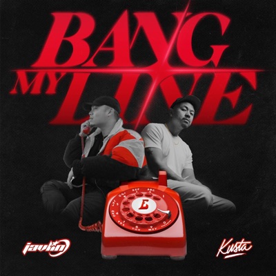 BANG MY LINE (feat. Kusta & ETRIZZLE) - Single